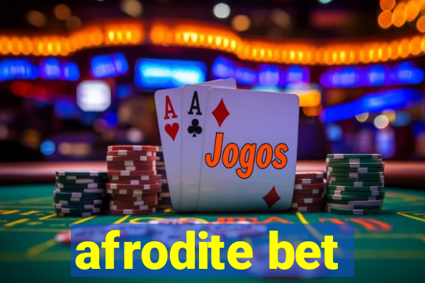 afrodite bet